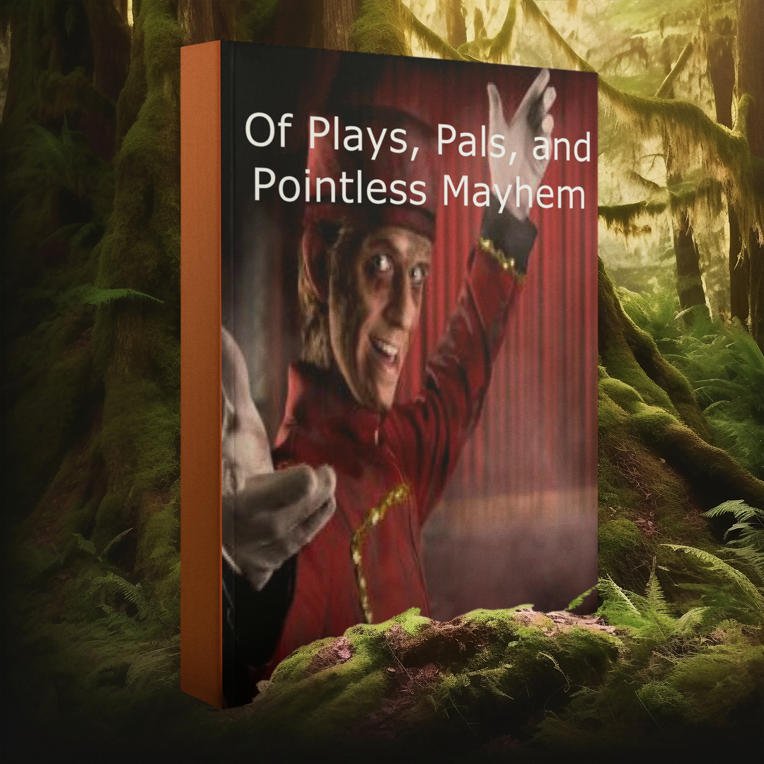 Of Plays, Pals, and Pointless Mayhem - Young Adult Fiction