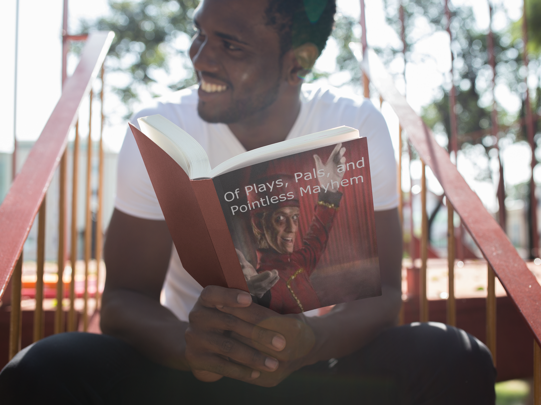 Of Plays, Pals, and Pointless Mayhem - Young Adult Fiction