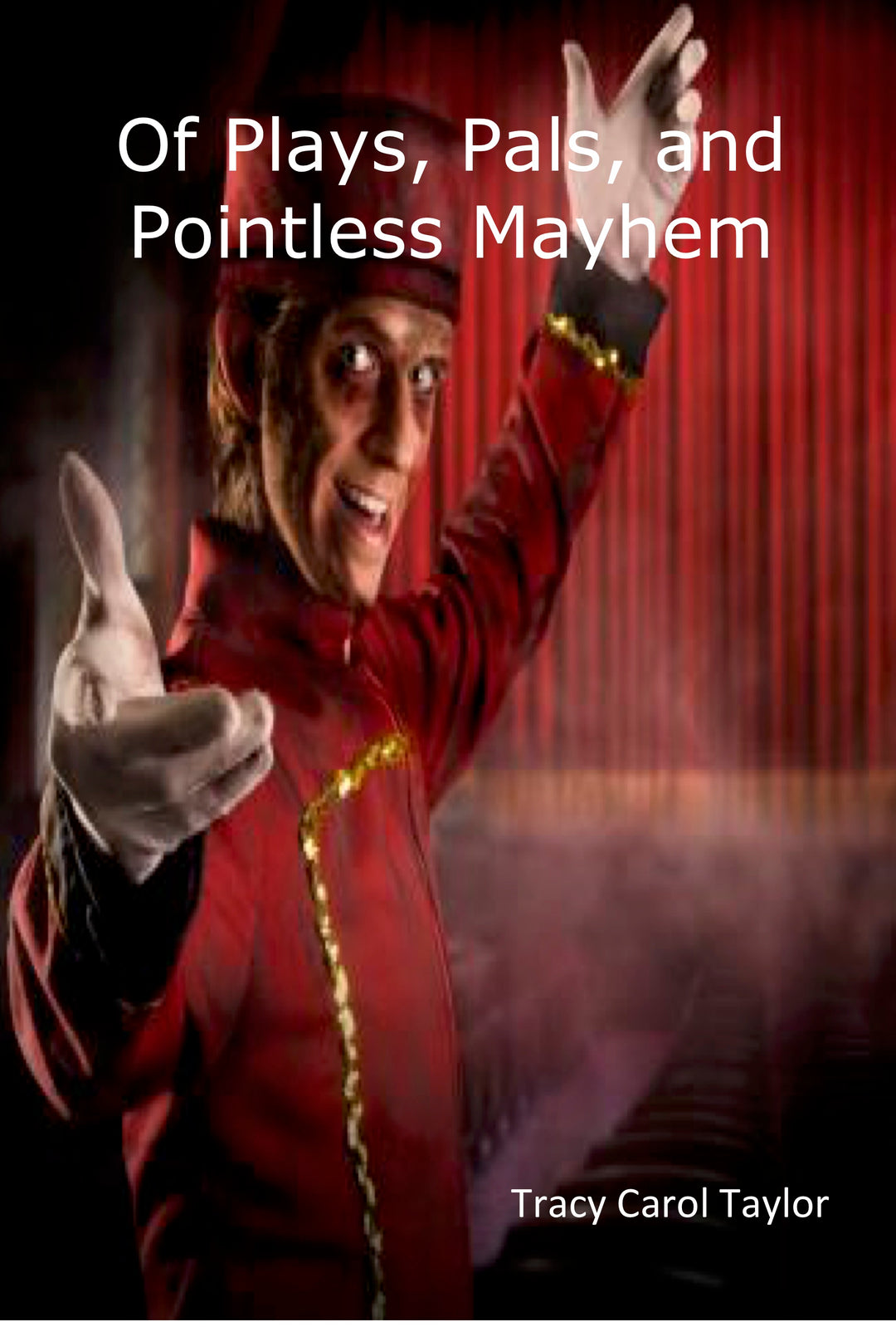 Of Plays, Pals, and Pointless Mayhem - Young Adult Fiction