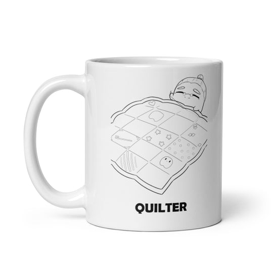 Quilter| 11oz or 15oz | Funny Occupational Coffee Mug, Humorous Quote Coffee Mug, Tea Mug